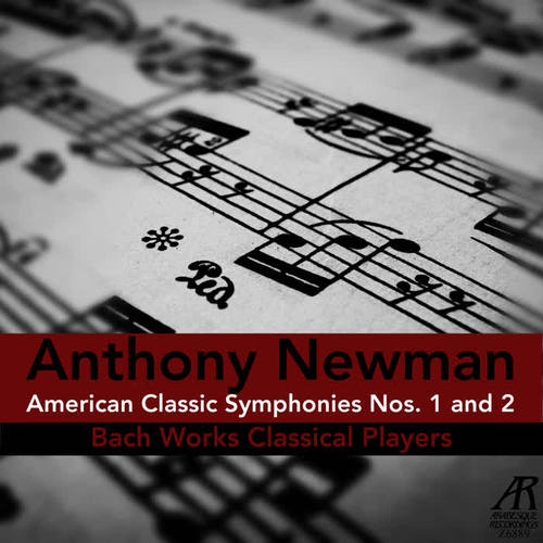 Newman: American Classic Symphonies Nos. 1 & 2