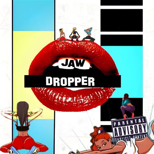 Jaw Dropper (Explicit)