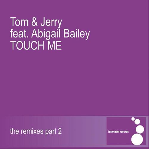 Touch Me (The Remixes Part 2)