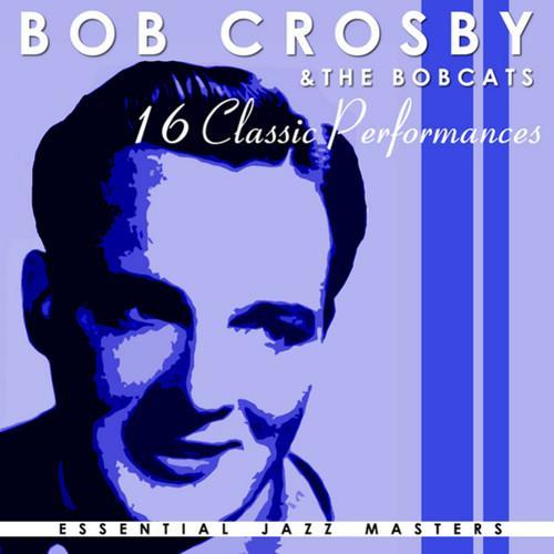 Bob Crosby And The Bob Cats