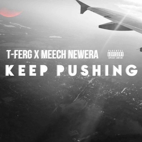 Keep Pushing (feat. Meech NewEra) [Explicit]