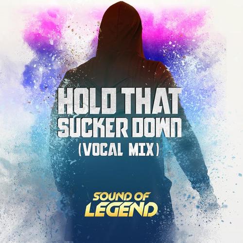 Hold That Sucker Down (Vocal Mix)