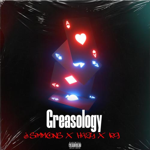 Greaseology (feat. Hazy & Kg) [Explicit]