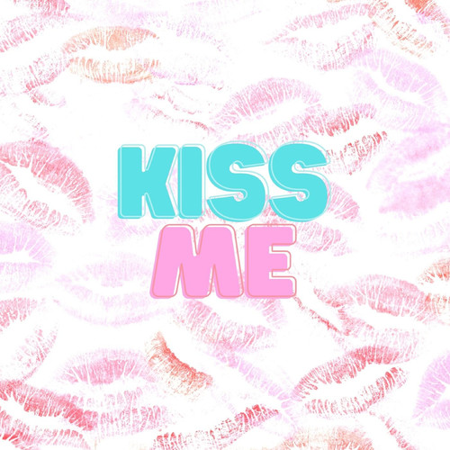 Kiss Me (Explicit)