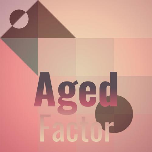 Aged Factor