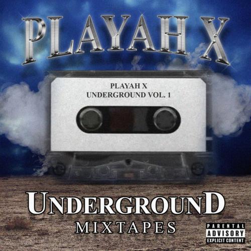 Playah X (Underground Vol.1) [Explicit]