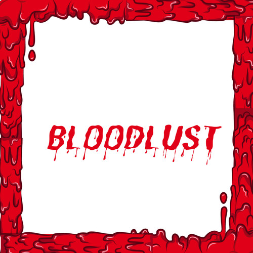 Bloodlust