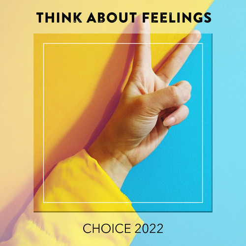 Think About Feelings CHOICE 2022