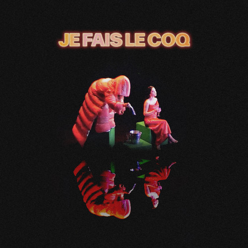 Je Fais Le Coq (Explicit)