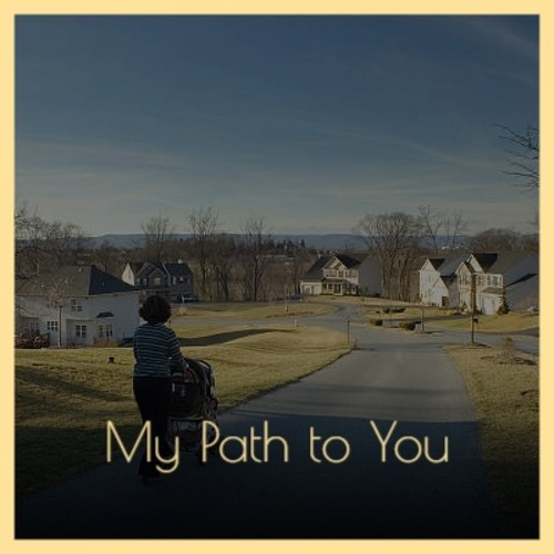 My Path to You