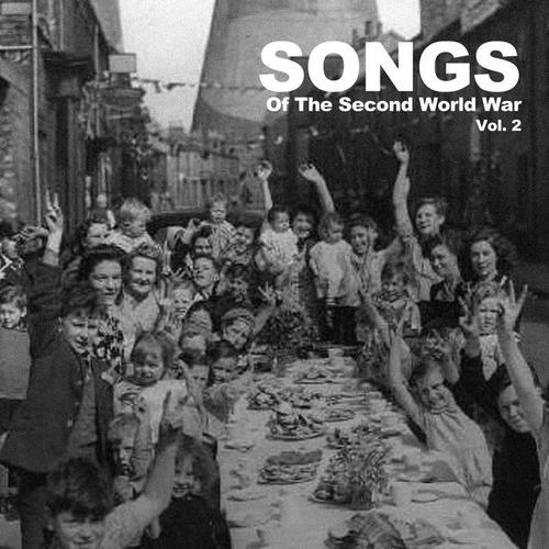 Songs of the Second World War, Vol. 2