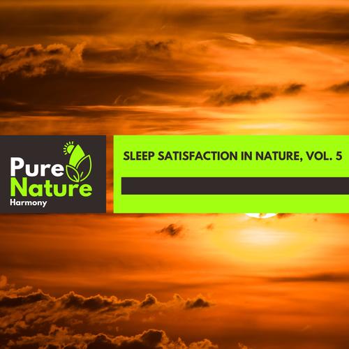 Sleep Satisfaction in Nature, Vol. 5