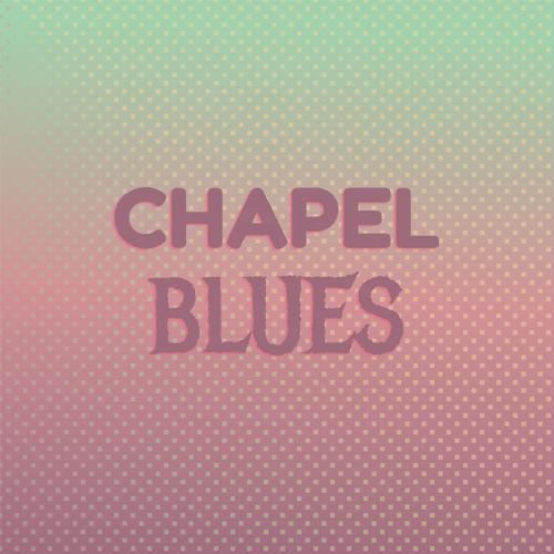 Chapel Blues