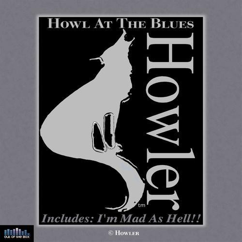 Howl At the Blues