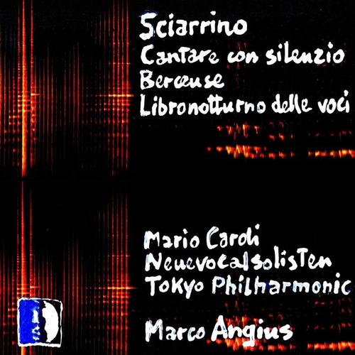 Sciarrino: Cantare con silenzio, Berceuse & Libro notturno delle voci