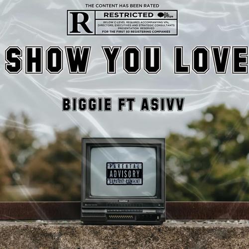 Show You Love (feat. Asivv) [Explicit]