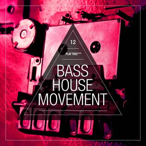 Bass House Movement, Vol. 12 (Explicit)