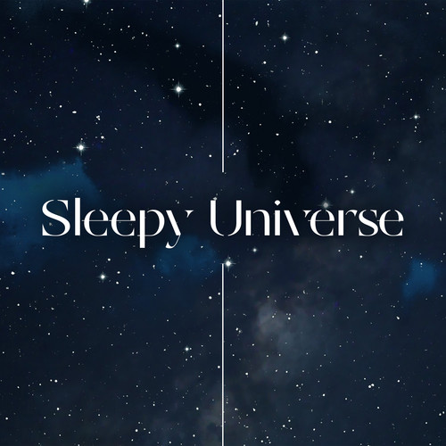 Sleepy Universe (Cosmic Sleep Ambient, Soothing Sounds of Space)