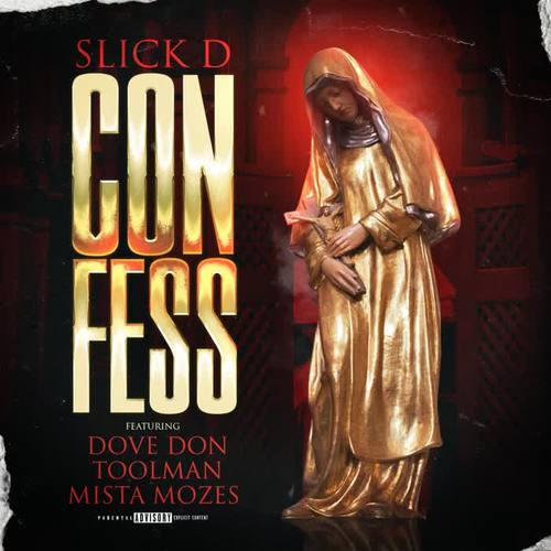 Slick-D Confess (Explicit)