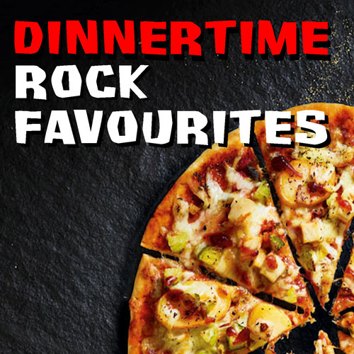 Dinnertime Rock Favourites