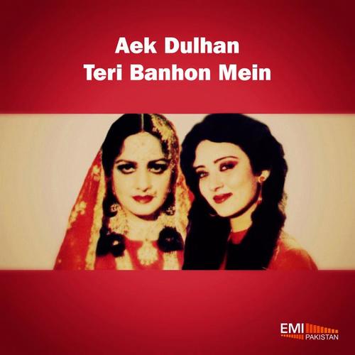 Aek Dulhan - Teri Banhon Men