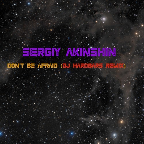 Don't Be Afraid (DJ Hardbars Remix)