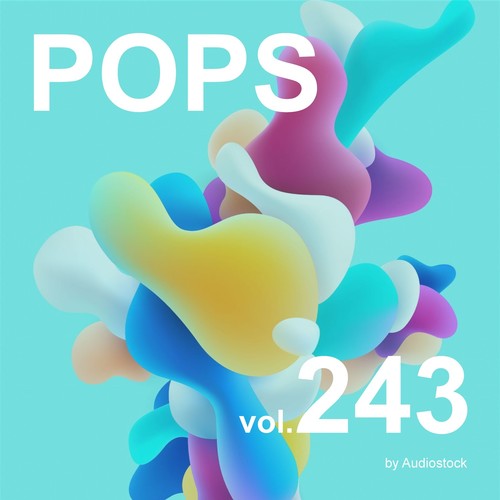 POPS, Vol. 243 -Instrumental BGM- by Audiostock