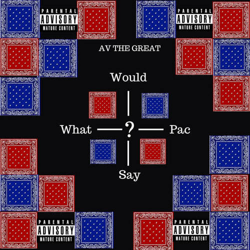 What Would Pac Say? (Explicit)