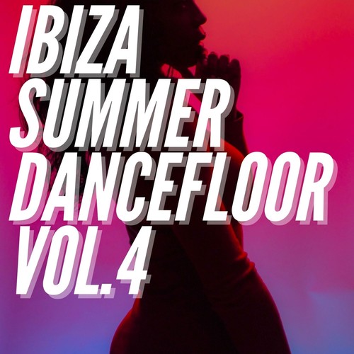 Ibiza Summer Dancefloor Vol.4