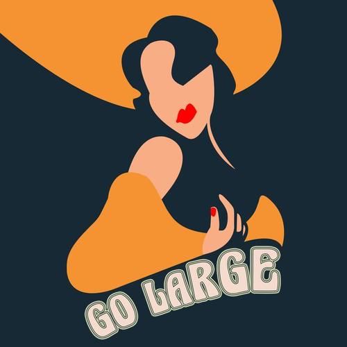 Go Large