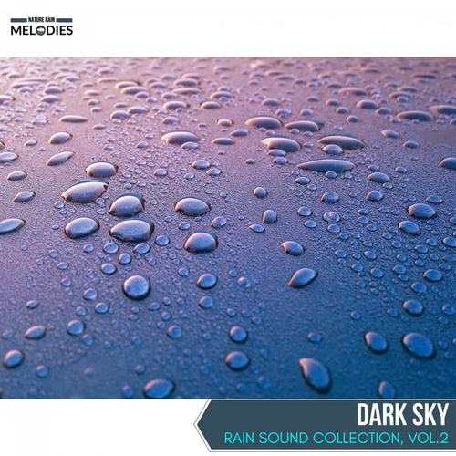 Dark Sky - Rain Sound Collection, Vol.2