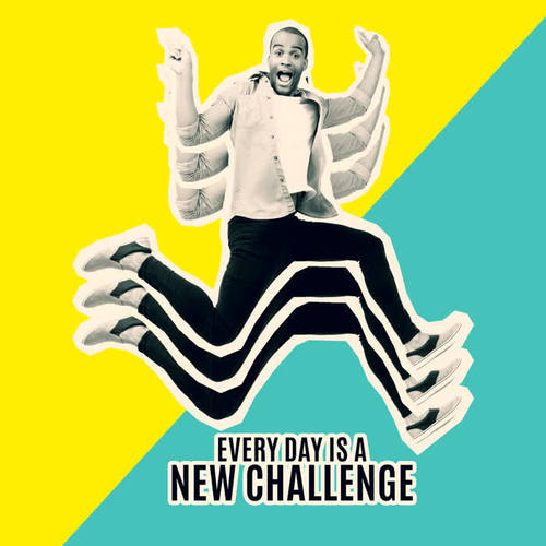 Every Day Is a New Challenge