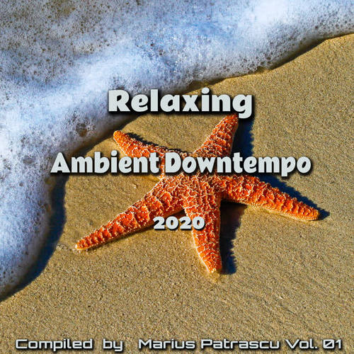 Relaxing Ambient Downtempo 2020, Vol, 01