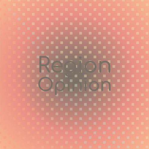 Region Opinion