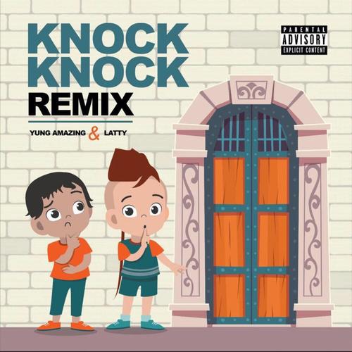 Knock Knock (Yung Amazing Remix)