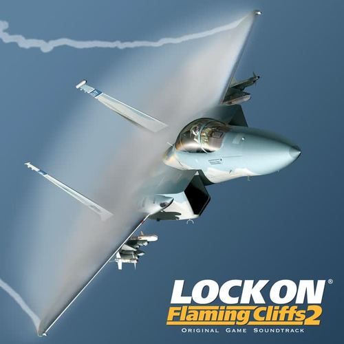 Lockon Flaming Cliffs 2 (Original Game Soundtrack)