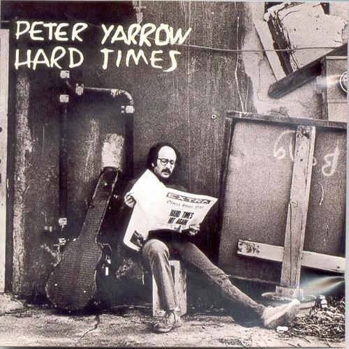 Peter Yarrow (Hard Times)