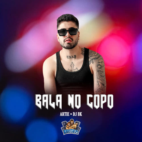 Bala no Copo (Explicit)