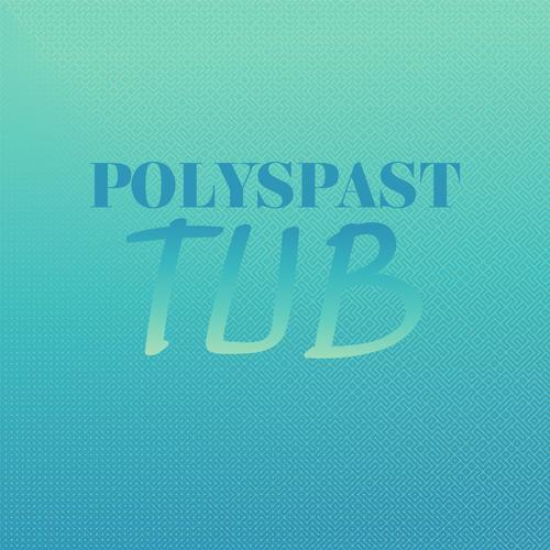 Polyspast Tub