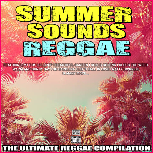 Summer Sounds Reggae The Ultimate Reggae Compilation (Explicit)