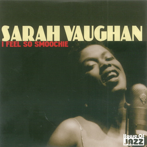 Sarah Vaughan: I Feel So Smoochie