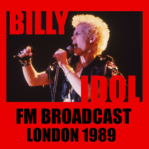 Billy Idol FM Broadcast London 1989