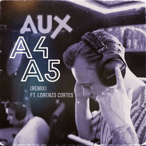 A4 A5 (feat. Lorenzo Cortes Music) [Remix] [Explicit]