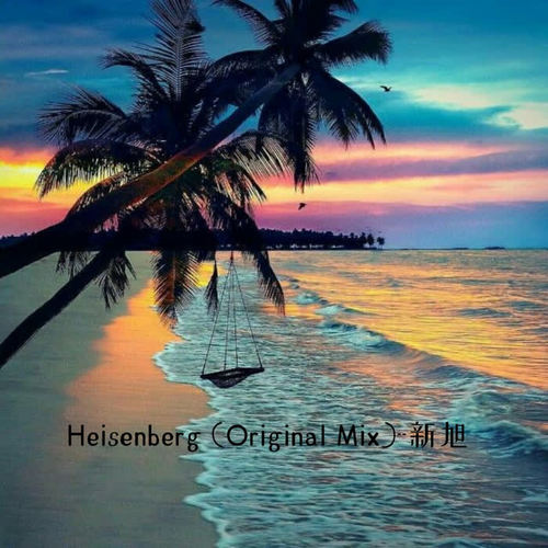 Heisenberg（Original Mix）