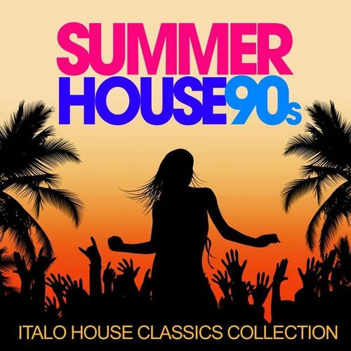 Summer House 90s (Italo House Classics Collection)