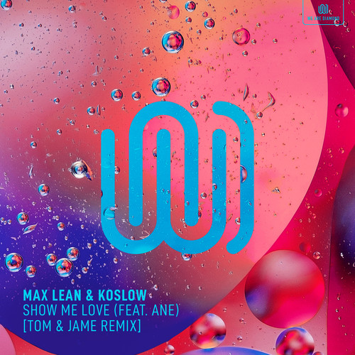 Show Me Love (Tom & Jame Remix)