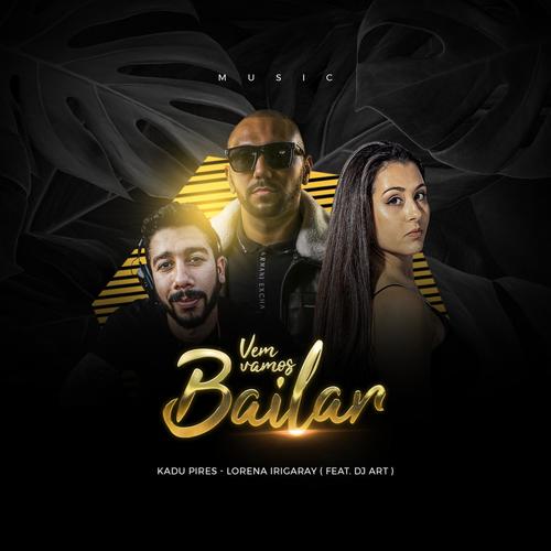 Ven Vamos Bailar (feat. Lorena Irigaray & Kadu Pires)