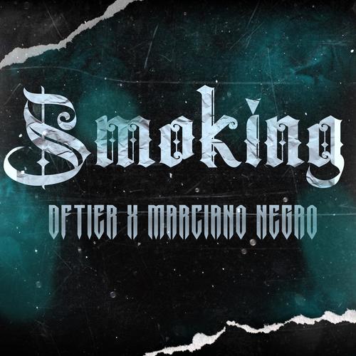 SMOKING (feat. MARCIANO NEGRO) [Explicit]