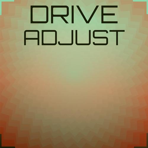 Drive Adjust