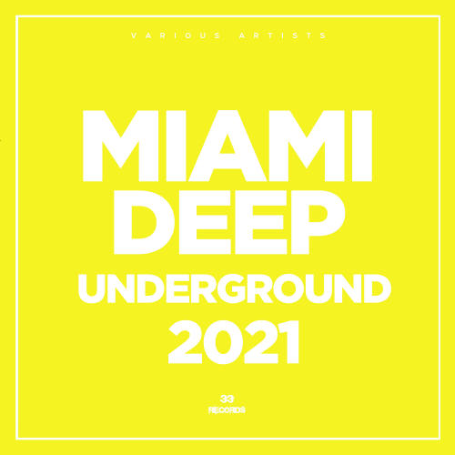 Miami Deep Underground 2021